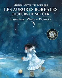 E-Book (epub) Aurores boreales, Les von Kusugak Michael Kusugak