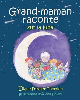 E-Book (pdf) Grand-maman raconte sur la lune von Freynet-Therrien Diane Freynet-Therrien