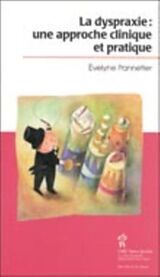 eBook (pdf) La Dyspraxie: une approche clinique et pratique de Evelyne Pannetier