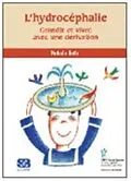 E-Book (pdf) L'hydrocephalie: grandir et vivre avec une derivation von Nathalie Boels
