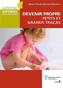 E-Book (epub) Devenir propre: petits et grands tracas von Anne-Claude Bernard-Bonnin