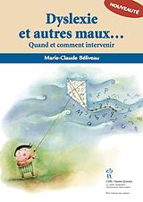 eBook (epub) Dyslexie et autres maux d'ecole - Quand et comment intervenir de Beliveau Marie-Claude Beliveau