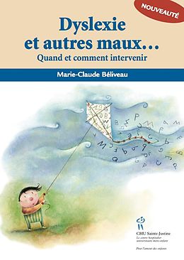 eBook (epub) Dyslexie et autres maux d'ecole - Quand et comment intervenir de Beliveau Marie-Claude Beliveau