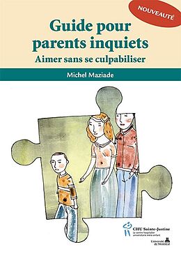 eBook (epub) Guide pour parents inquiets de Maziade Michel Maziade