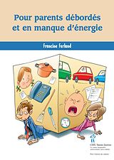 eBook (epub) Pour parents debordes et en manque d'energie de Francine Ferland