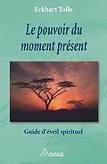 E-Book (epub) Le pouvoir du moment present von Tolle Eckhart Tolle