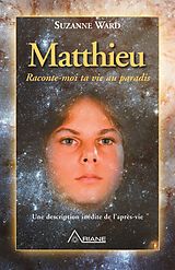 eBook (epub) Matthieu, raconte-moi ta vie au paradis de Ward Suzanne Ward