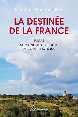 eBook (epub) La destinee de la France de Fanchon Pradalier-Roy