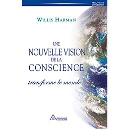 eBook (epub) Une nouvelle vision de la conscience transforme le monde de Harman Willis Harman