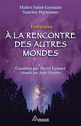 eBook (epub) A la rencontre des autres mondes de Lessard Pierre Lessard