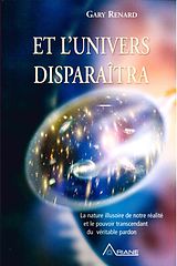 eBook (epub) Et l'univers disparaitra de Renard Gary R. Renard