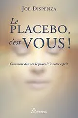 ePUB Le placebo, c'est vous ! von Joe Dispenza