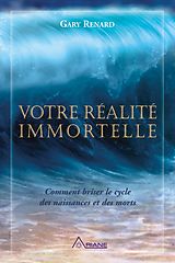 eBook (epub) Votre realite immortelle de Renard Gary R. Renard