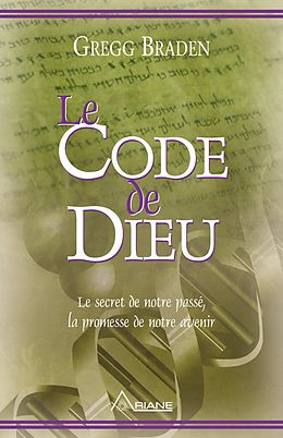 eBook (epub) Le code de dieu de Braden Gregg Braden