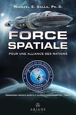 eBook (epub) Programmes spatiaux secrets et alliances extraterrestres, tome 5 de Salla Michael E. Salla