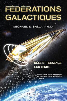 eBook (epub) Programmes spatiaux secrets et alliances extraterrestres tome VI de Salla Michael E. Salla