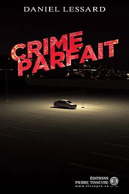 E-Book (epub) Crime parfait von Lessard Daniel Lessard