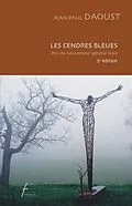 E-Book (pdf) Les cendres bleues von Daoust Jean-Paul Daoust