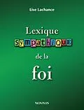 E-Book (pdf) Lexique sympathique de la foi von Lachance Lise Lachance