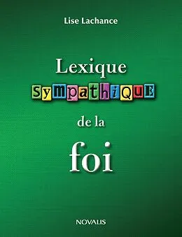 E-Book (pdf) Lexique sympathique de la foi von Lachance Lise Lachance