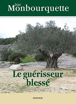 E-Book (pdf) Le guérisseur blessé von Monbourquette Jean Monbourquette