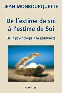 E-Book (pdf) De l'estime de soi à l'estime du Soi von Monbourquette Jean Monbourquette