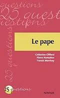 E-Book (pdf) Le pape von Clifford Catherine Clifford, Morrisey Francis Morrisey, Hurtubise Pierre Hurtubise