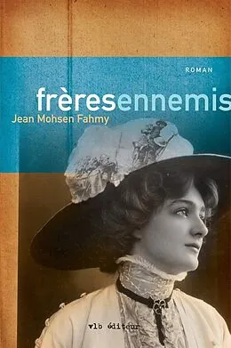 E-Book (epub) Frères ennemis von Fahmy Jean Mohsen Fahmy