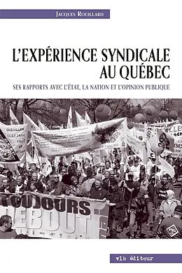 ePUB L'expérience syndicale au Québec. von Rouillard Jacques Rouillard