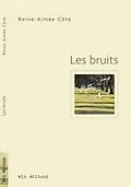 E-Book (epub) Les bruits von Cote Reine-Aimee Cote
