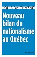 ePUB Nouveau bilan du nationalisme au Québec von Balthazar Louis Balthazar