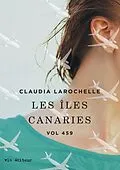 E-Book (epub) Les îles Canaries von Larochelle Claudia Larochelle