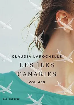 E-Book (epub) Les îles Canaries von Larochelle Claudia Larochelle