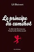 E-Book (epub) Le principe du cumshot von Boisvert Lili Boisvert