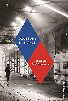 E-Book (epub) Douze ans en France von Abdelmoumen Melikah Abdelmoumen