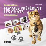 eBook (pdf) Pourquoi les femmes préfèrent les chats aux hommes de LeBlanc Jocelyne LeBlanc