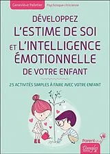 PDF Développer l'estime de soi et l'intelligence émotionnelle de votre enfant von Pelletier Genevieve Pelletier