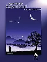 Jean-Marie Raymond Notenblätter Canta bajo la luna pour guitare