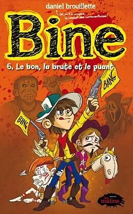 E-Book (pdf) Bine 06 : Le bon, la brute et le puant von Daniel Brouillette