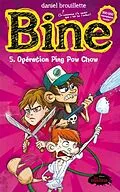 E-Book (pdf) Bine 05 : Operation Ping Pow Chow von Daniel Brouillette