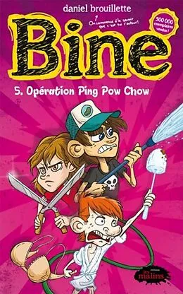 E-Book (pdf) Bine 05 : Operation Ping Pow Chow von Daniel Brouillette