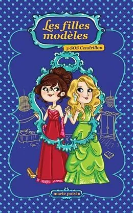 E-Book (pdf) Les filles modeles 03 : SOS Cendrillon von Marie Potvin