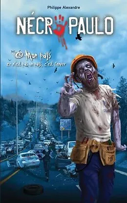 E-Book (pdf) Necro Paulo 03 : Mon pays ce n'est pas un pays, c'est l'enfer von Philippe Alexandre