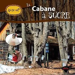 E-Book (pdf) As-tu vu? La cabane a sucre von Katherine Mossalim