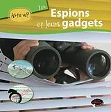 E-Book (pdf) As-tu vu? Les espions et leurs gadgets von Katherine Mossalim