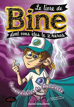 eBook (epub) Le livre de Bine dont vous êtes le z'héros de Brouillette Daniel Brouillette