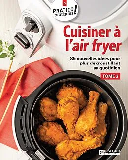 ePUB Cuisiner à l'air fryer, tome 2 von Pratico Edition Pratico Edition Pratico Edition