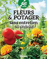 E-Book (epub) Fleurs & potager sans entretien...ou presque ! von Pratico Edition Pratico Edition Pratico Edition