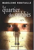 E-Book (pdf) Le quartier des oubliés von Madeleine Robitaille