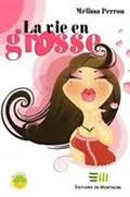 E-Book (pdf) La vie en grosse von Melissa Perron